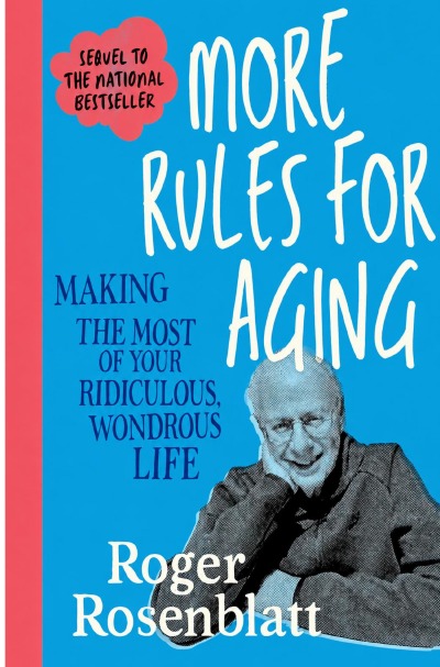 'Cover von More Rules for Aging: Making the Most of Your Ridiculous, Wondrous Life'-Cover