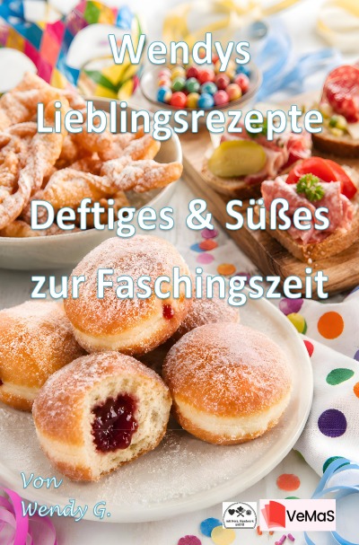 'Cover von Wendys Lieblingsrezepte – Deftiges & Süßes zur Faschingszeit'-Cover