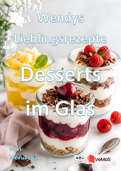 'Cover von Wendys Lieblingsrezepte – Desserts im Glas'-Cover