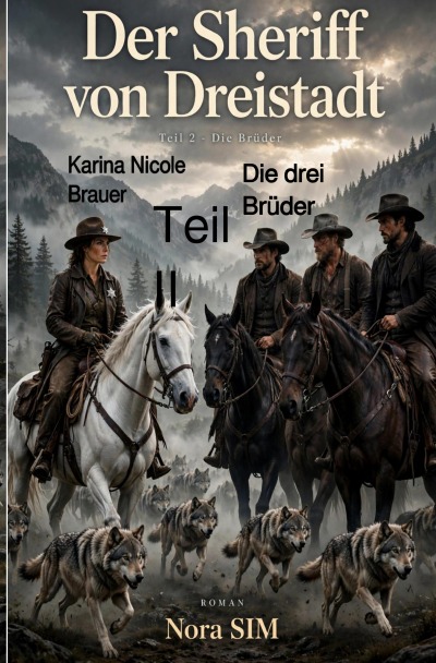 'Cover von Nora Sim-Der Scheriff von Dreistadt Teil II Die Drei Brüder'-Cover