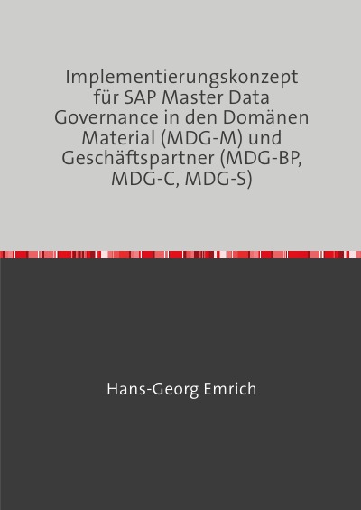 'Cover von Implementierungskonzept für SAP Master Data Governance in den Domänen Material (MDG-M) und Geschäftspartner (MDG-BP, MDG-C, MDG-S)'-Cover