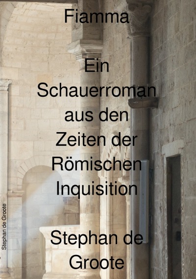 'Cover von Fiamma Ein Schauerroman aus den Zeiten der Römischen Inquisition'-Cover