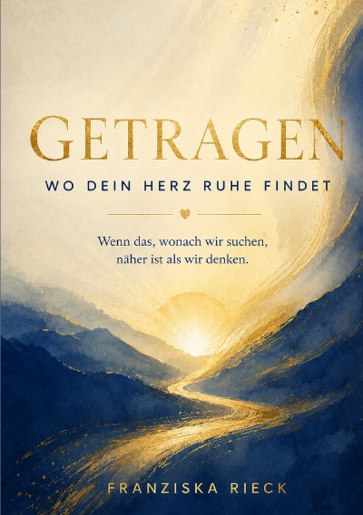 'Cover von Getragen – Wo dein Herz Ruhe findet'-Cover