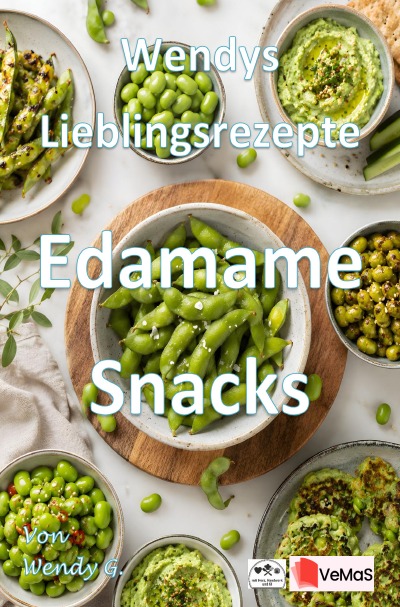 'Cover von Wendys Lieblingsrezepte – Edamame Snacks'-Cover