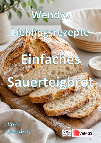 'Cover von Wendys Lieblingsrezepte – Einfaches Sauerteigbrot'-Cover