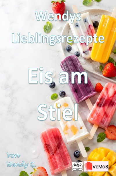 'Cover von Wendys Lieblingsrezepte – Eis am Stiel'-Cover