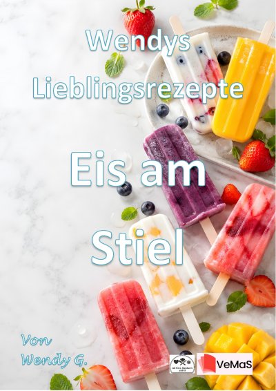 'Cover von Wendys Lieblingsrezepte – Eis am Stiel'-Cover