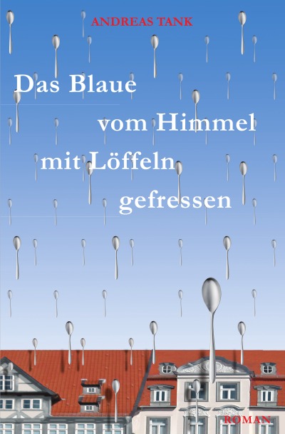 'Cover von Das Blaue vom Himmel mit Löffeln gefressen'-Cover