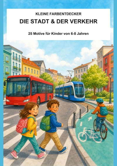 'Cover von Kleine Farbentdecker – Die Stadt und der Verkehr'-Cover