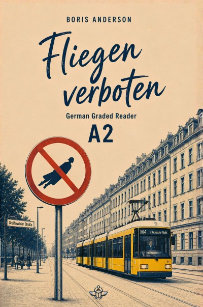 'Cover von Fliegen verboten (German Graded Reader A2)'-Cover