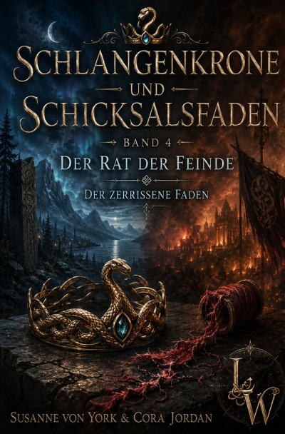 'Cover von Schlangenkrone und Schicksalsfaden – Ein Mythos zwischen zwei Welten – Buch 4 – Der Rat der Feinde – Der Zerrissene Faden'-Cover