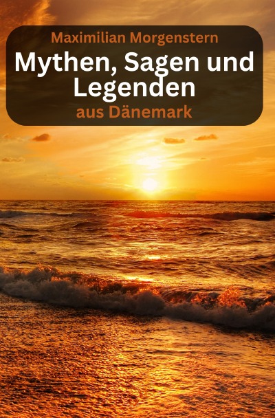 'Cover von Mythen, Sagen und Legenden aus Dänemark'-Cover