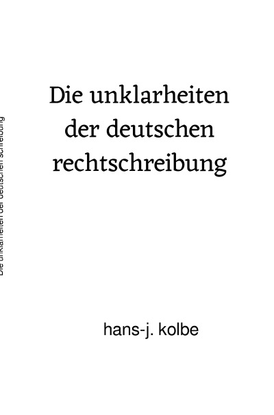 'Cover von Die unklarheiten der deutschen rechtschreibung'-Cover