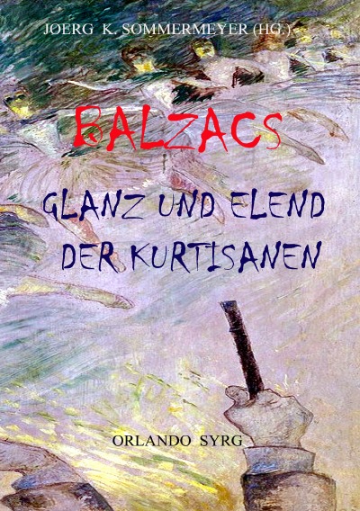 'Cover von Honoré de Balzacs Glanz und Elend der Kurtisanen'-Cover