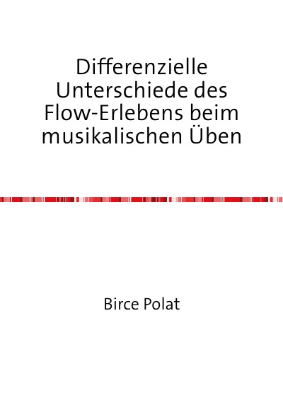 'Differenzielle Unterschiede des Flow-Erlebens beim musikalischen Üben'-Cover