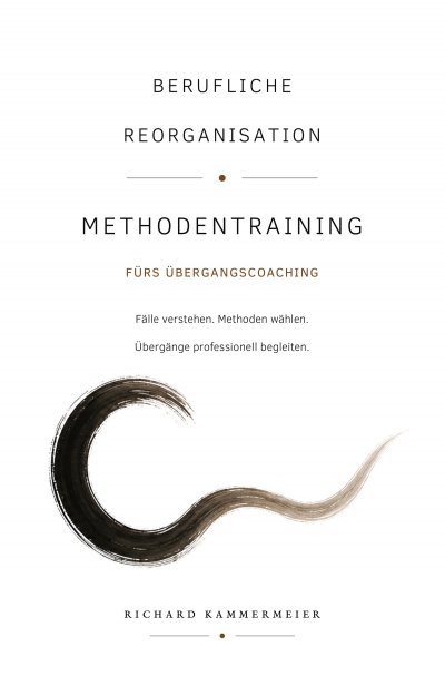 'Cover von Berufliche Reorganisation – Methodentraining fürs Übergangcoaching'-Cover