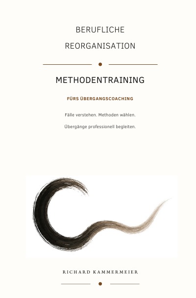 'Cover von Berufliche Reorganisation – Methodentraining fürs Übergangcoaching'-Cover