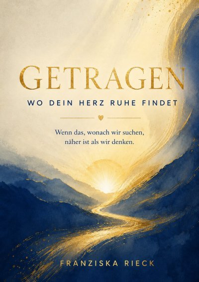 'Cover von Getragen – Wo dein Herz Ruhe findet'-Cover