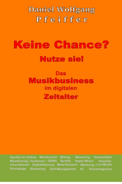 'Cover von Keine Chance? Nutze sie! Das Musikbusiness im digitalen Zeitalter'-Cover