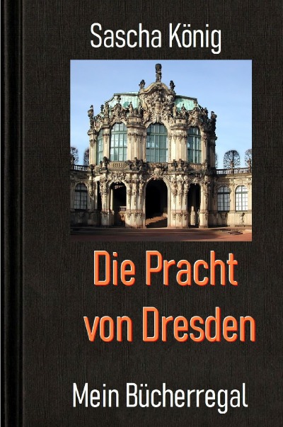 'Cover von Die Pracht von Dresden'-Cover