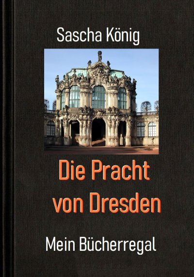 'Cover von Die Pracht von Dresden'-Cover
