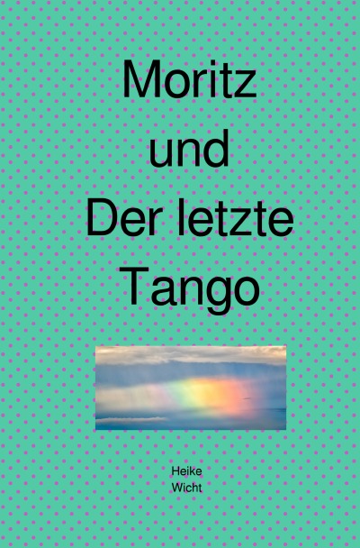 'Cover von Moritz und Der letzte Tango'-Cover