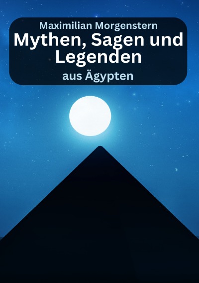 'Cover von Mythen, Sagen und Legenden aus Ägypten'-Cover