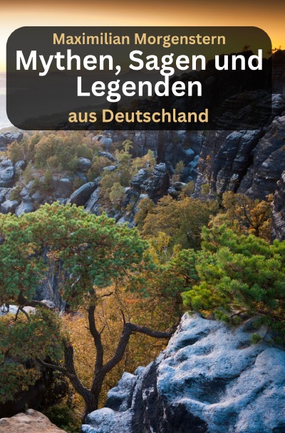 'Cover von Mythen, Sagen und Legenden aus Deutschland'-Cover