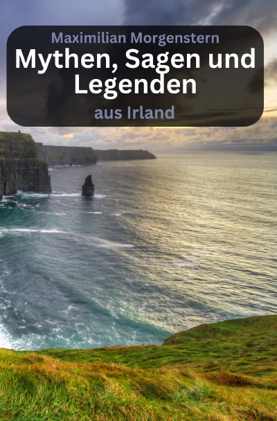 'Cover von Mythen, Sagen und Legenden aus Irland'-Cover