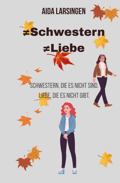 'Cover von ≠ Schwestern ≠ Liebe'-Cover