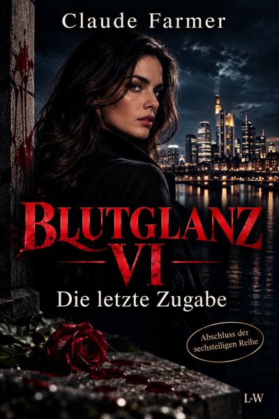 'Cover von BLUTGLANZ VI – Die letzte Zugabe'-Cover