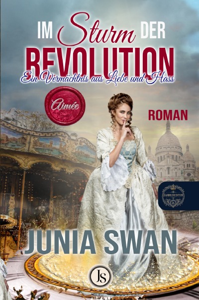 'Cover von Im Sturm der Revolution – Ein Vermächtnis aus Liebe und Hass – Aimée'-Cover