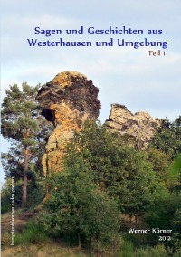 Sagen und Geschichten aus Westerhausen und Umgebung - W. Körner
