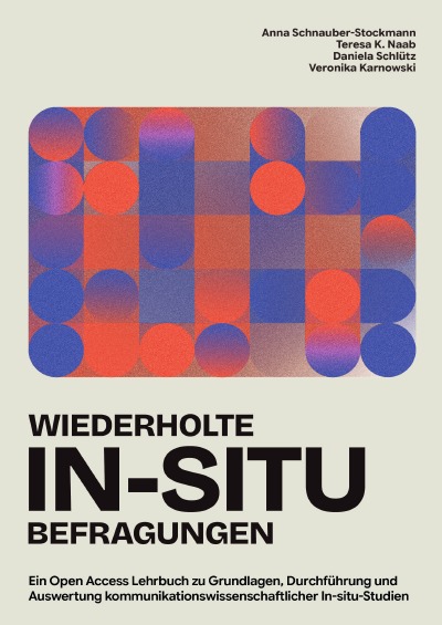 'Cover von Wiederholte In-situ-Befragungen: Experience Sampling und verwandte Forschungsdesigns in der Kommunikationswissenschaft'-Cover
