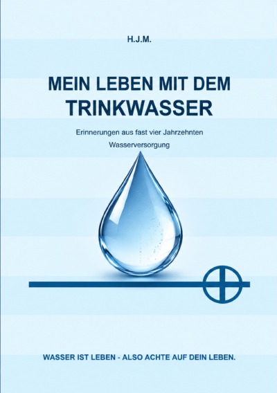 'Cover von Mein Leben mit dem Trinkwasser'-Cover