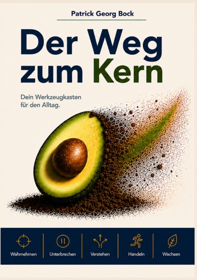 'Cover von Der Weg zum Kern – Dein Werkzeugkasten für den Alltag'-Cover