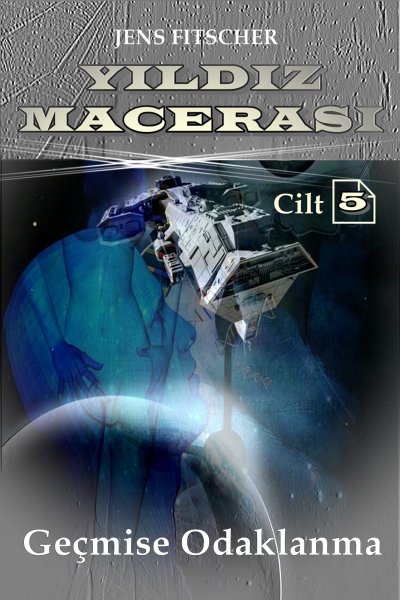 'Cover von Geçmişe Odaklanma (YILDIZ MACERASI 5)'-Cover