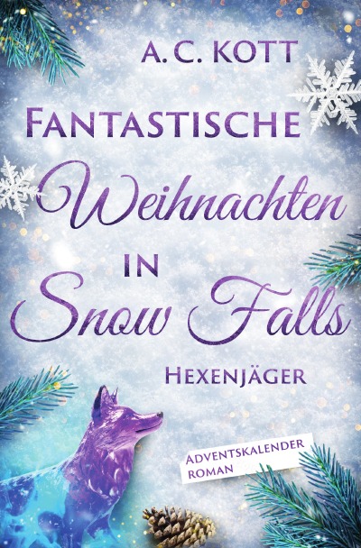 'Cover von Fantastische Weihnachten in Snow Falls: Hexenjäger'-Cover