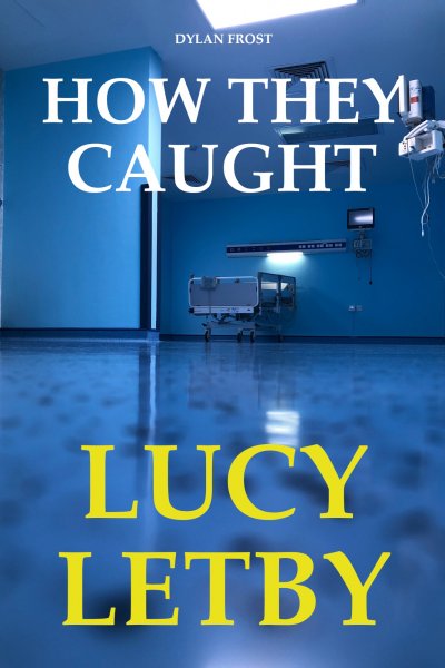 'Cover von How They Caught Lucy Letby'-Cover