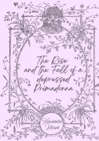 'Cover von The Rise and the Fall of a depressed Primadonna'-Cover