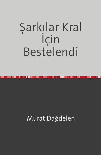 'Cover von Şarkılar Kral İçin Bestelendi'-Cover