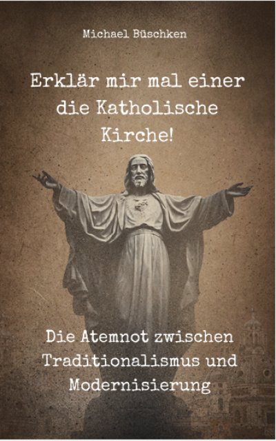 'Cover von Erklär mir mal einer die Katholische Kirche!'-Cover