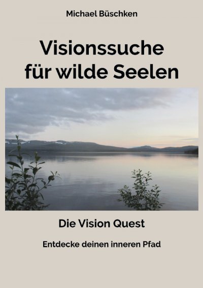 'Cover von Visionssuche für Wilde Seelen'-Cover