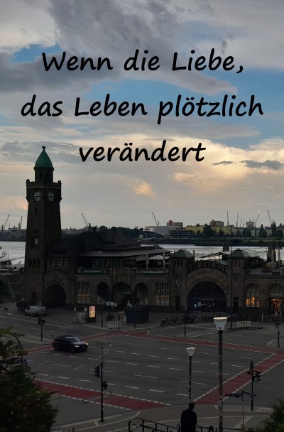 'Cover von Wenn die Liebe, das Leben plötzlich verändert'-Cover