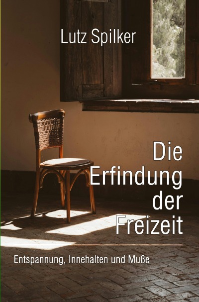 'Cover von Die Erfindung der Freizeit'-Cover