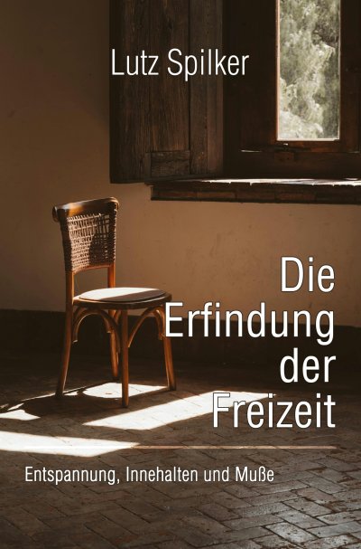 'Cover von Die Erfindung der Freizeit'-Cover