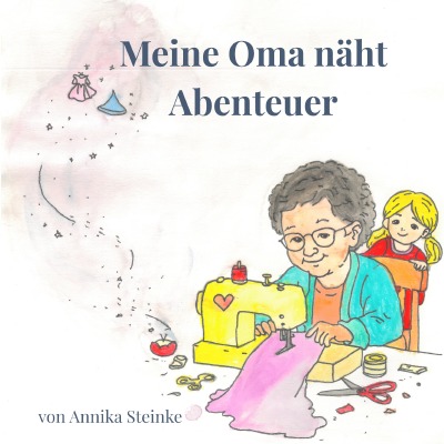 'Cover von Meine Oma näht Abenteuer'-Cover