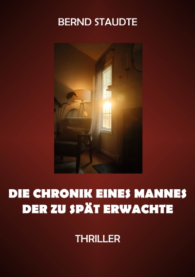 'Cover von Die Chronik eines Mannes der zu spät erwachte'-Cover