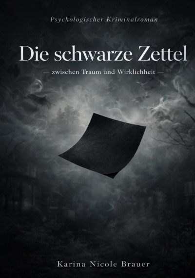 'Cover von Die schwarzen Zettel Zwischen Traum und Wirklichkeit'-Cover