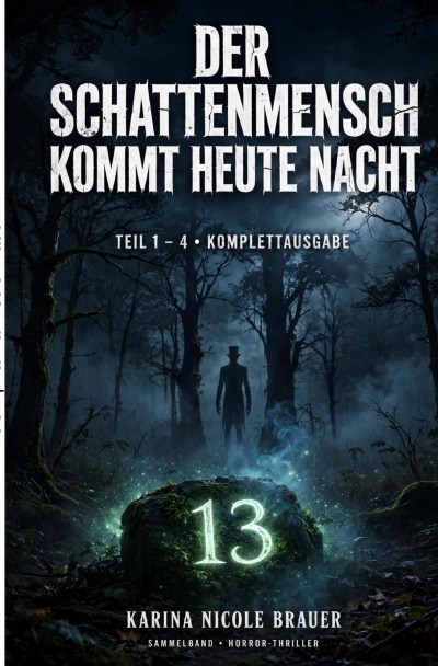'Cover von Der Schattenmensch kommt heute Nacht  Teil I bis IV'-Cover